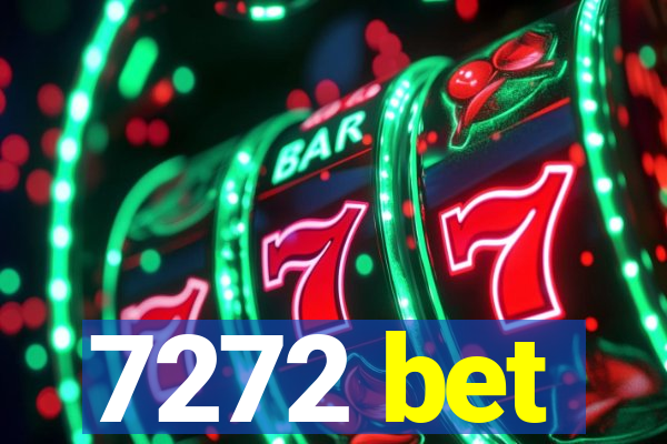 7272 bet